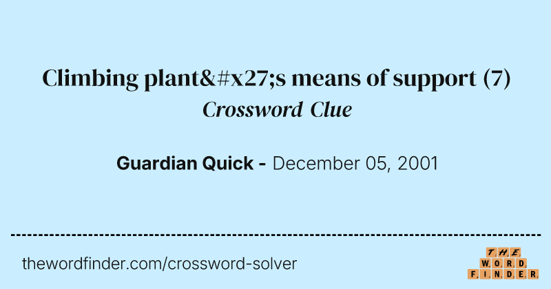 Climbing plant's means of support crossword clue image