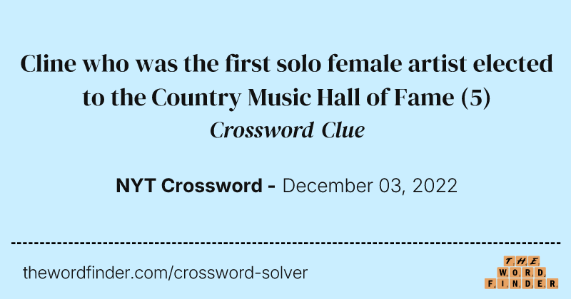 Cline who was the first solo female artist elected to the Country Music Hall of Fame crossword clue image