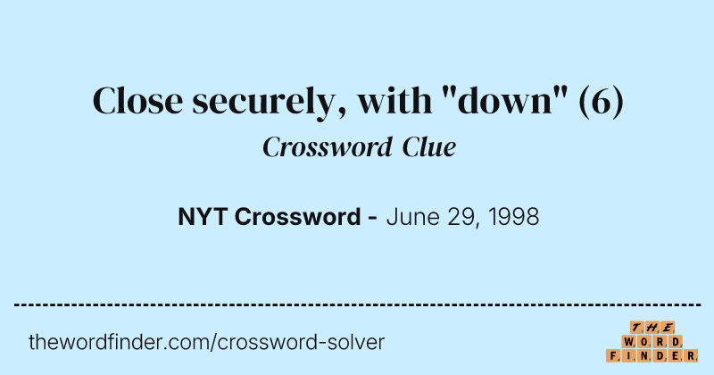 Close securely, with "down" crossword clue image