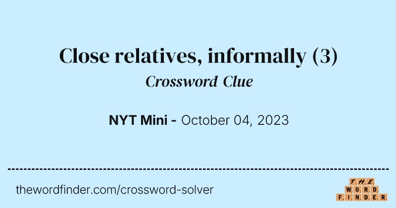 Close relatives, informally crossword clue image