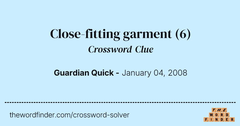 Close-fitting garment crossword clue image