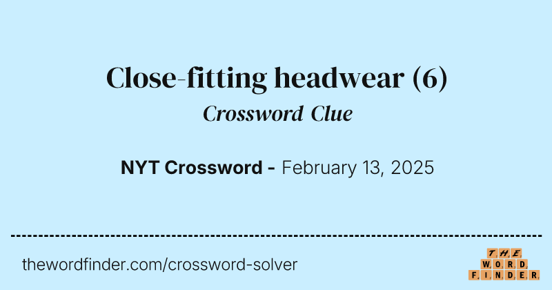 Close-fitting headwear crossword clue image