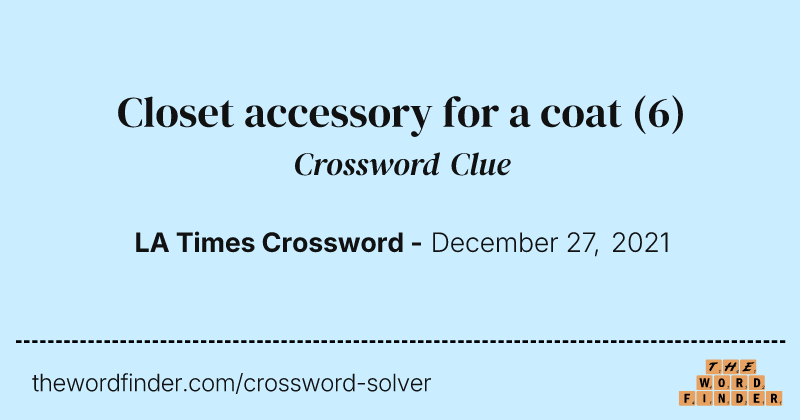 Closet accessory for a coat crossword clue image