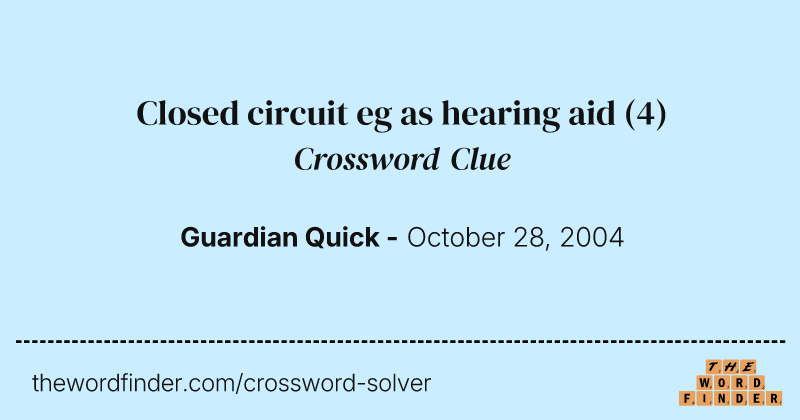 Closed circuit eg as hearing aid crossword clue image
