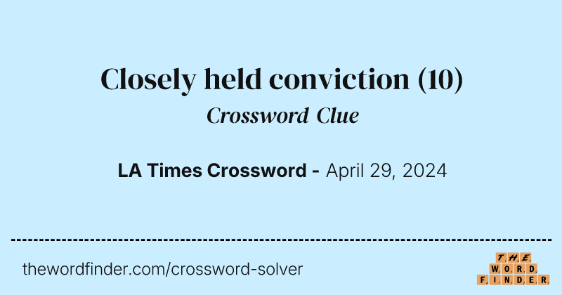 Closely held conviction crossword clue image