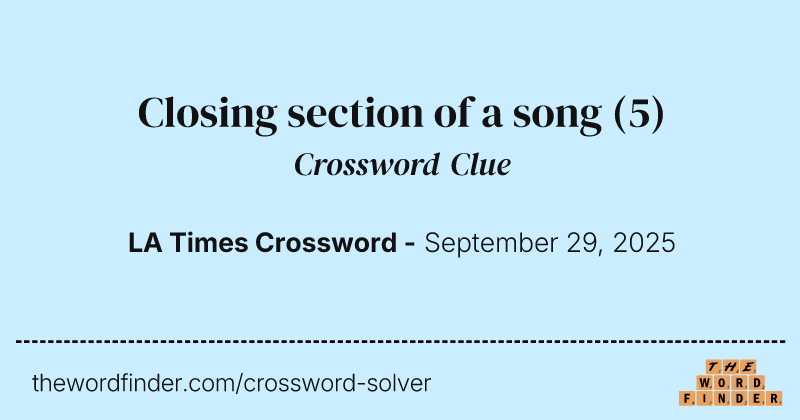 Closing section of a song crossword clue image