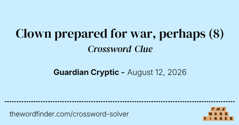 Clown prepared for war, perhaps crossword clue image