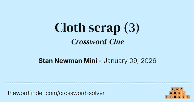 Cloth scrap crossword clue image