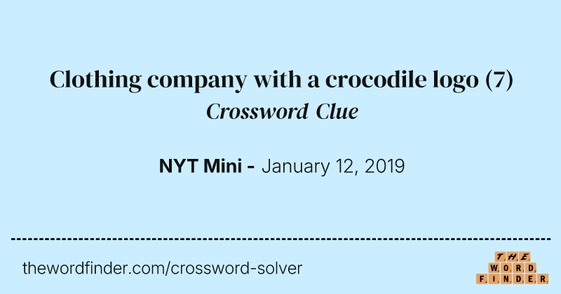 Clothing company with a crocodile logo crossword clue image