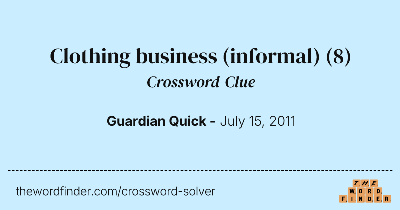 Clothing business (informal) crossword clue image