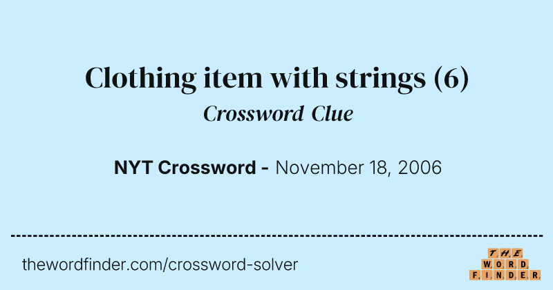 Clothing item with strings crossword clue image