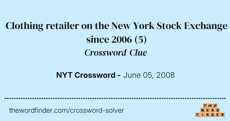 Clothing retailer on the New York Stock Exchange since 2006 crossword clue image