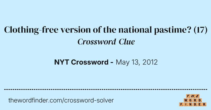 Clothing-free version of the national pastime? crossword clue image