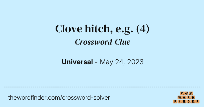 Clove hitch, e.g. crossword clue image
