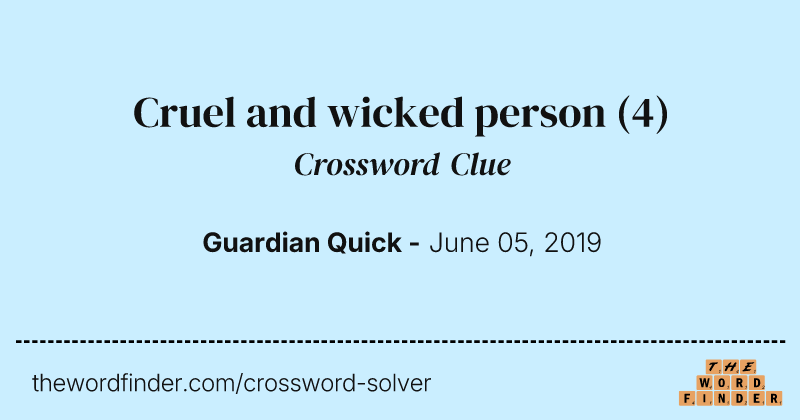 Cruel and wicked person crossword clue image