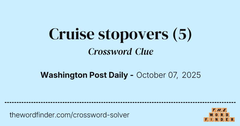 Cruise stopovers crossword clue image