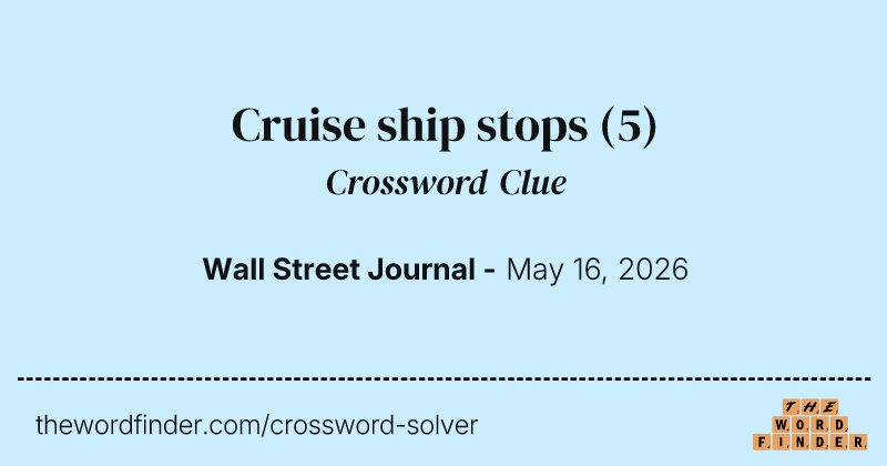 Cruise ship stops crossword clue image