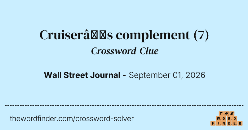 Cruiser’s complement crossword clue image
