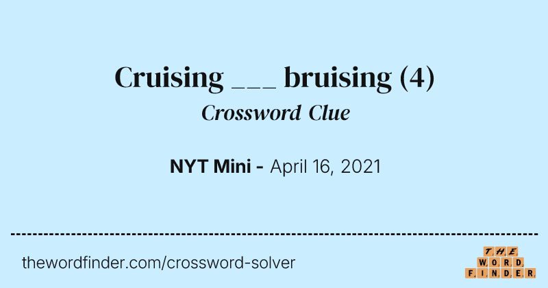 Cruising ___ bruising crossword clue image