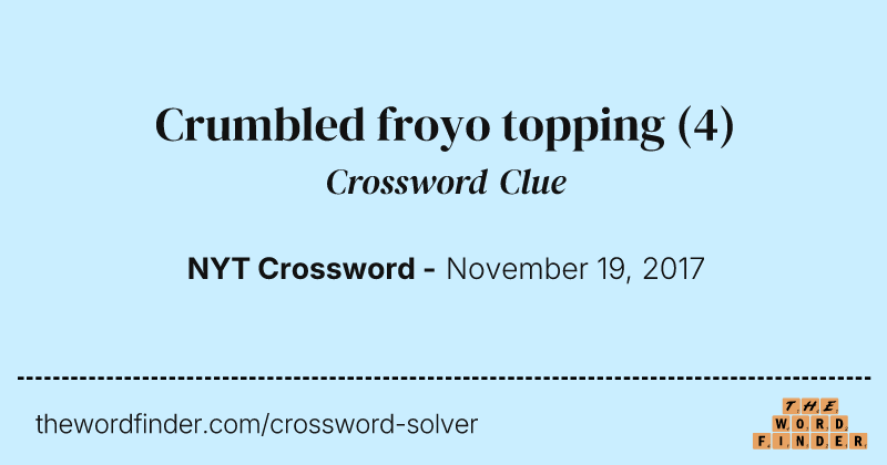 Crumbled froyo topping crossword clue image