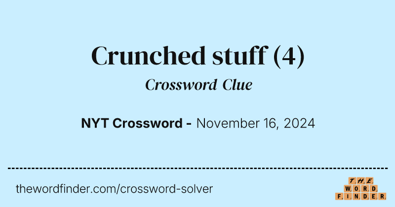 Crunched stuff crossword clue image
