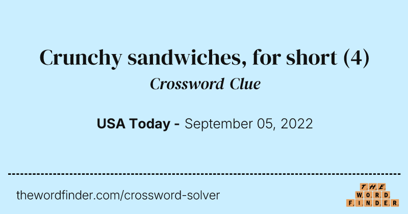 Crunchy sandwiches, for short crossword clue image