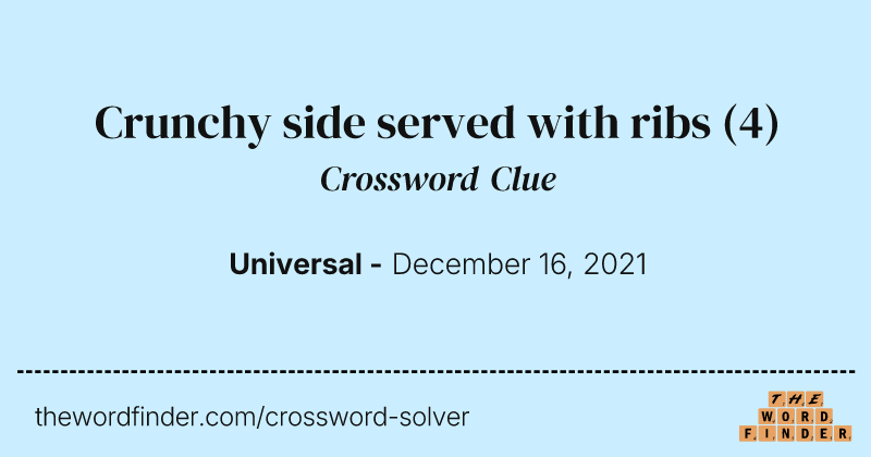 Crunchy side served with ribs crossword clue image