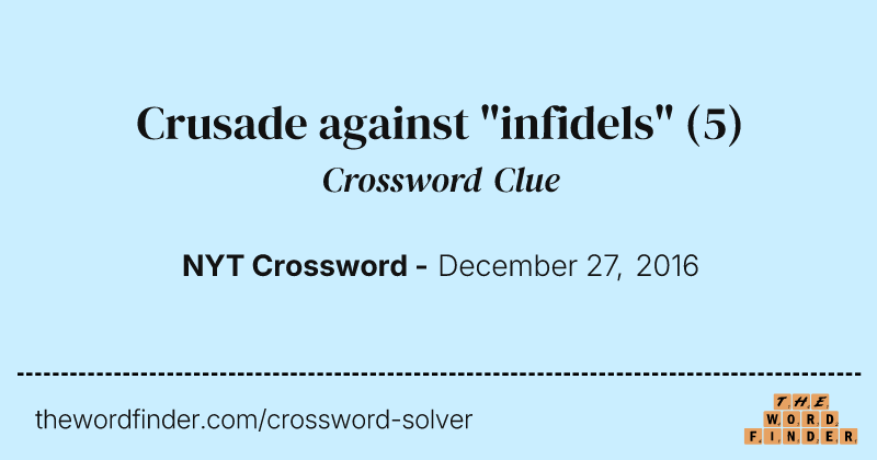 Crusade against "infidels" crossword clue image