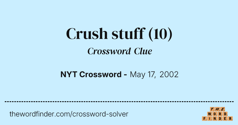 Crush stuff crossword clue image