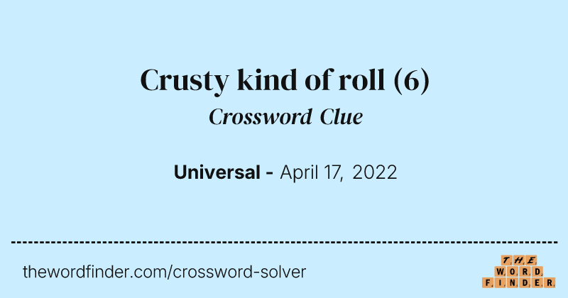 Crusty kind of roll crossword clue image