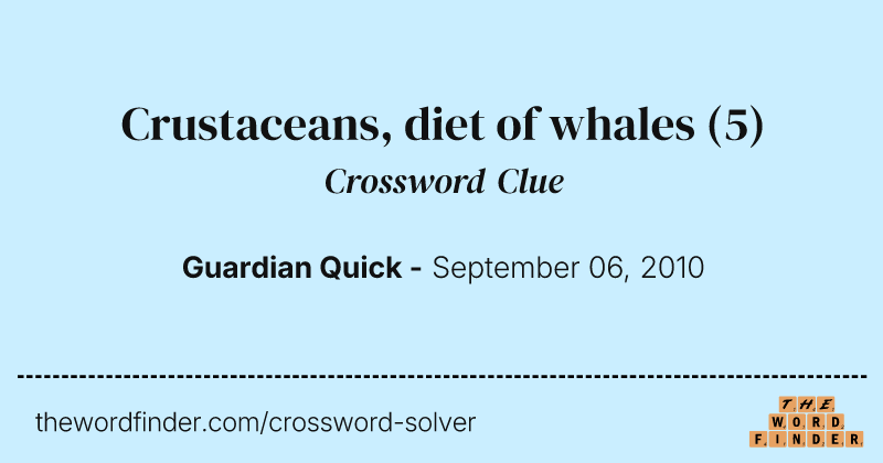 Crustaceans, diet of whales crossword clue image