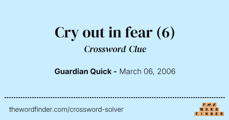 Cry out in fear crossword clue image
