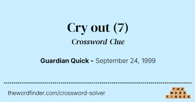 Cry out crossword clue image