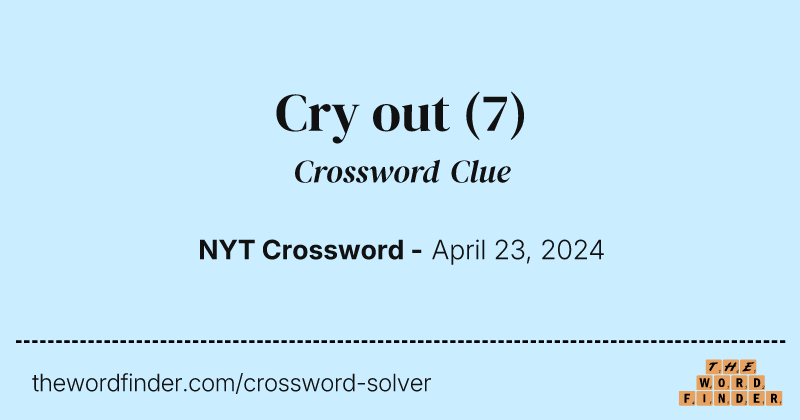 Cry out crossword clue image