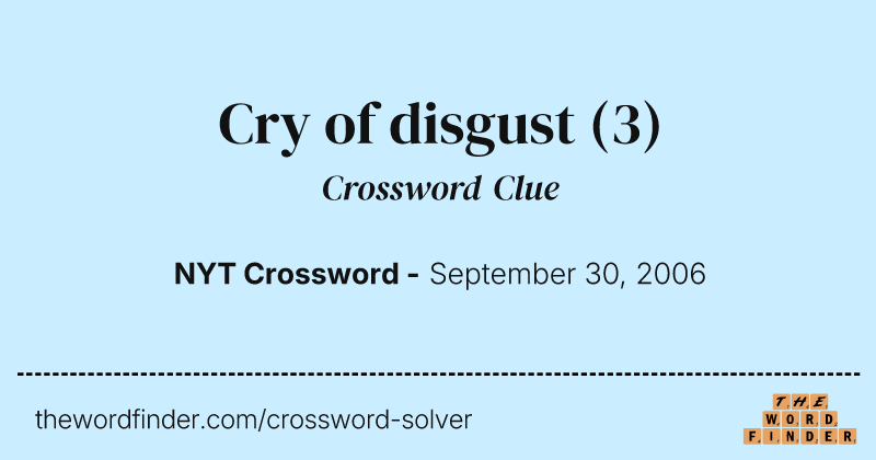 Cry of disgust crossword clue image