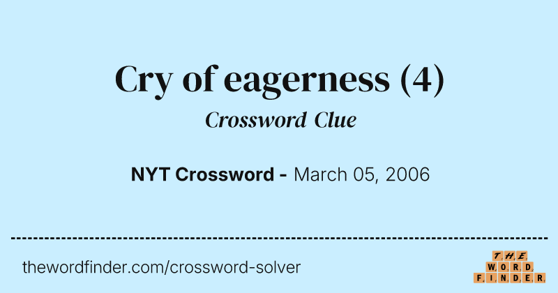 Cry of eagerness crossword clue image