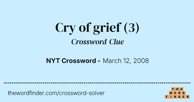 Cry of grief crossword clue image