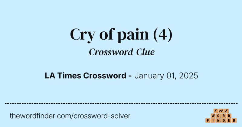Cry of pain crossword clue image