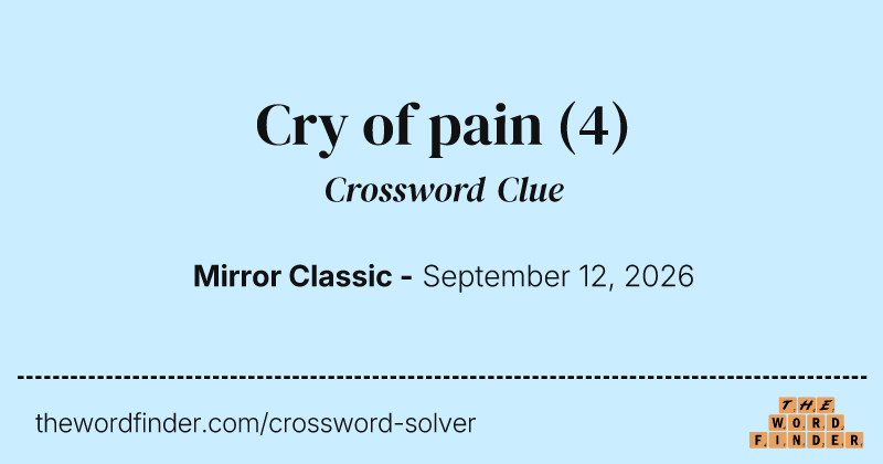 Cry of pain crossword clue image