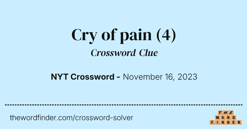 Cry of pain crossword clue image