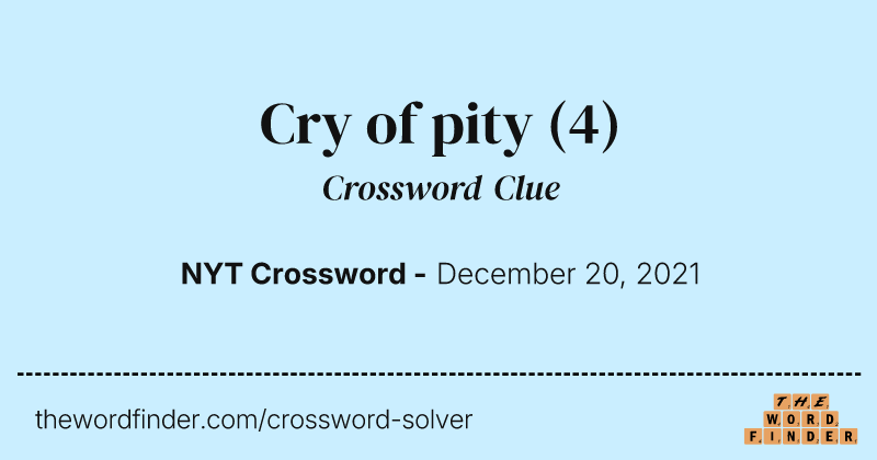 Cry of pity crossword clue image