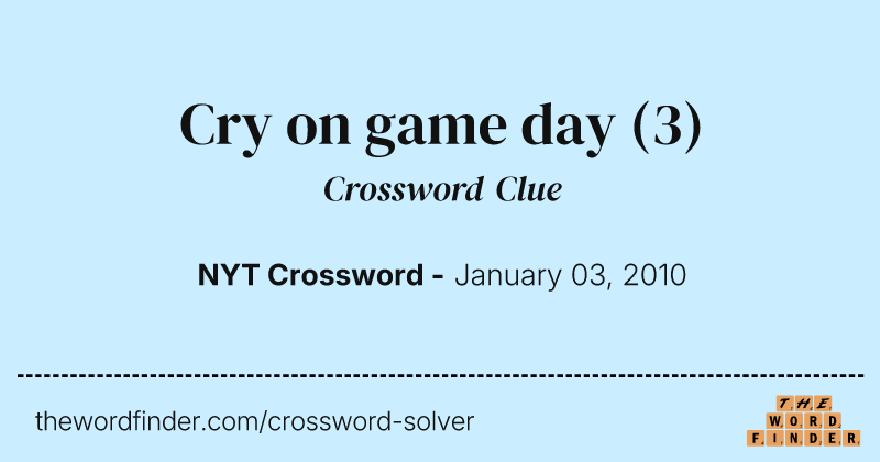Cry on game day crossword clue image