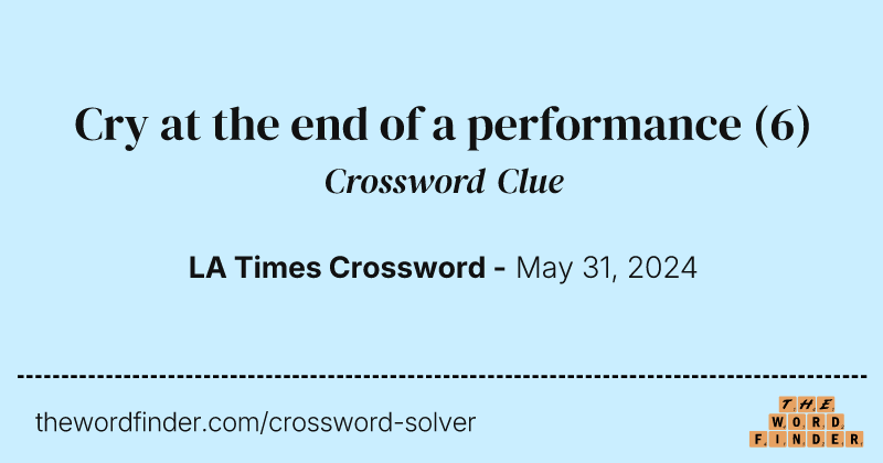 Cry at the end of a performance crossword clue image