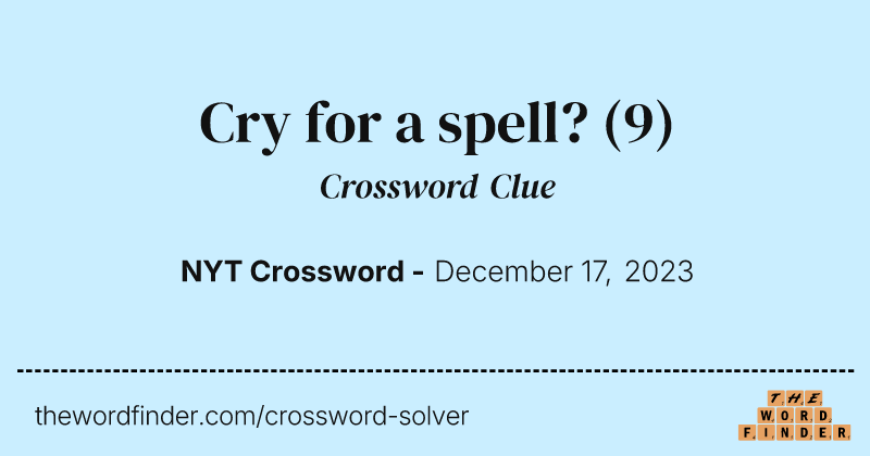 Cry for a spell? crossword clue image