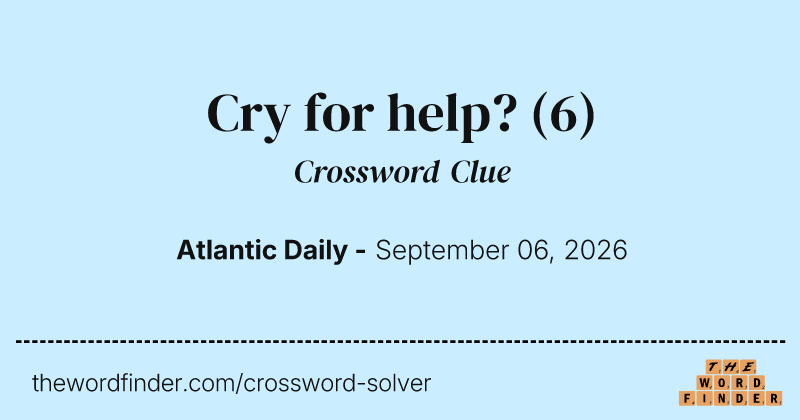 Cry for help? crossword clue image
