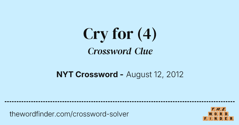 Cry for crossword clue image