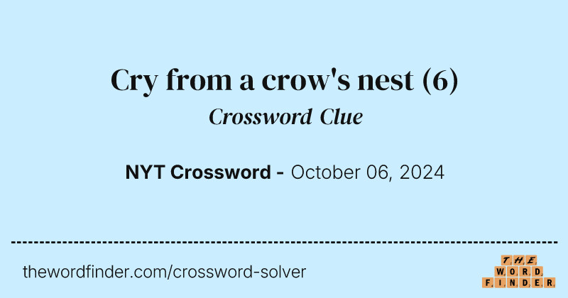Cry from a crow's nest crossword clue image