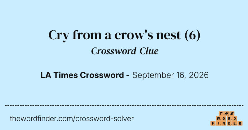 Cry from a crow's nest crossword clue image