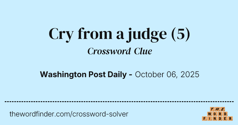 Cry from a judge crossword clue image