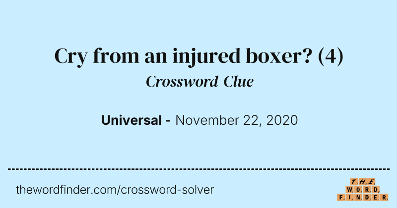 Cry from an injured boxer? crossword clue image